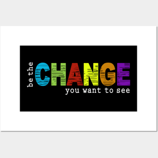 Be The Change You Want To See Gift For Christian Posters and Art